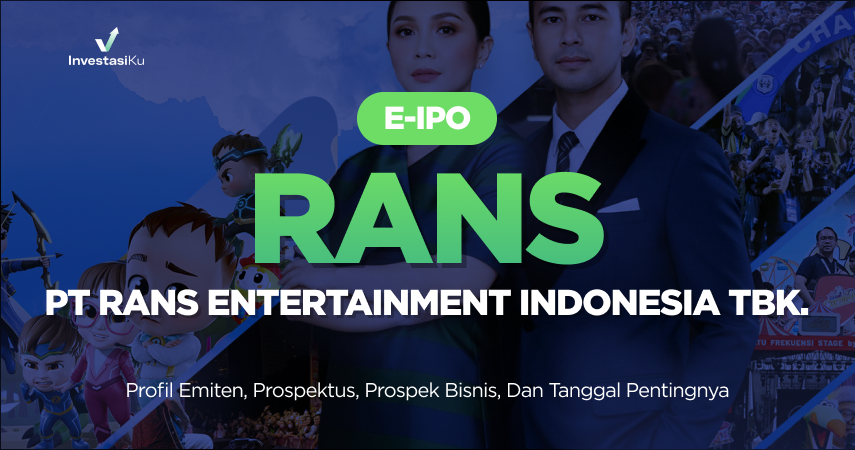 [e-IPO] RANS: Profil Emiten, Prospektus, Prospek Bisnis, dan Tanggal Pentingnya